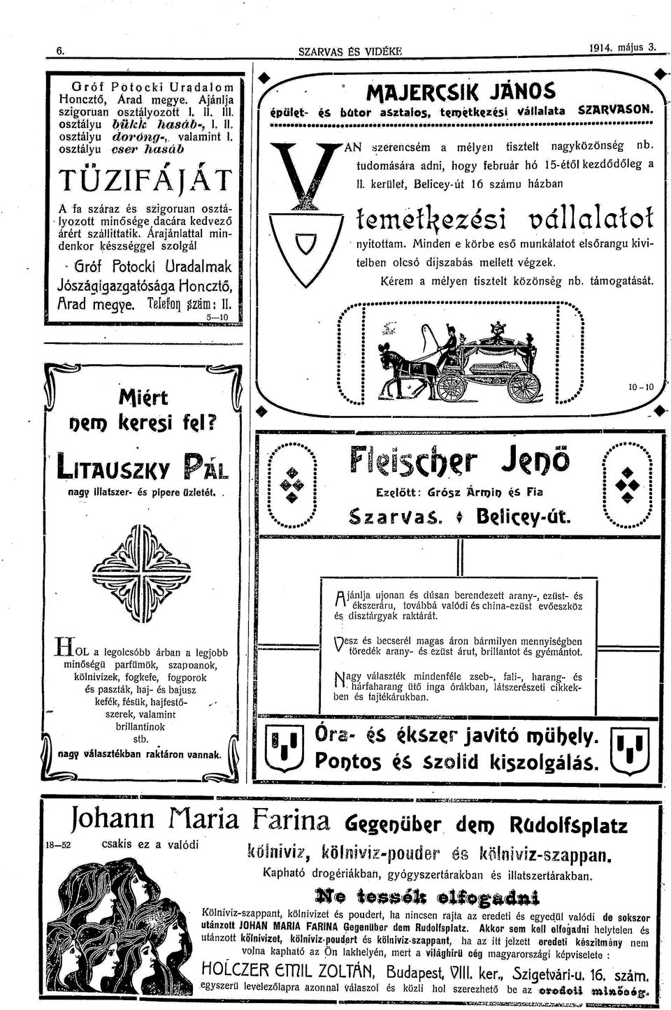 Árajánlattal mndenkor készséggel szolgál * Gróf Potock Uradalmak Jószáq gazgatósága Ho ncztő, Arad megye.