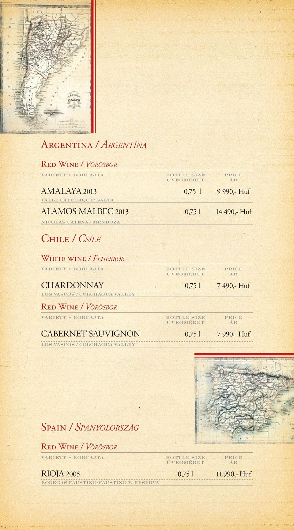 7 490,- Huf LOS VASCOS / COLCHAGUA VALLEY CABERNET SAUVIGNON 0,75 l 7 990,- Huf LOS VASCOS /