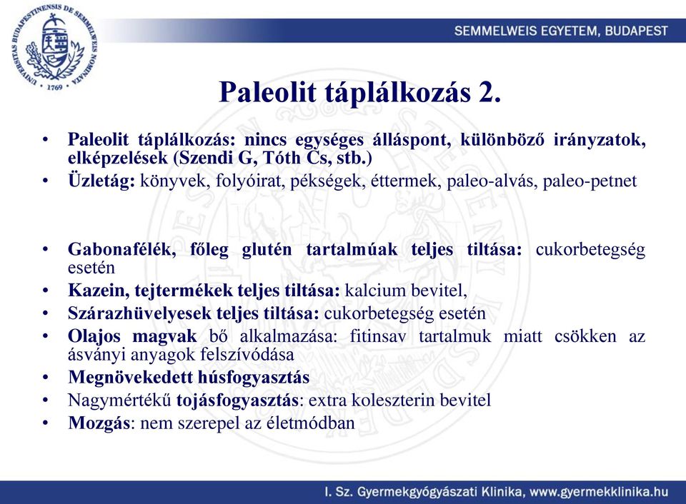 Kazein, tejtermékek teljes tiltása: kalcium bevitel, Szárazhüvelyesek teljes tiltása: cukorbetegség esetén Olajos magvak bő alkalmazása: fitinsav