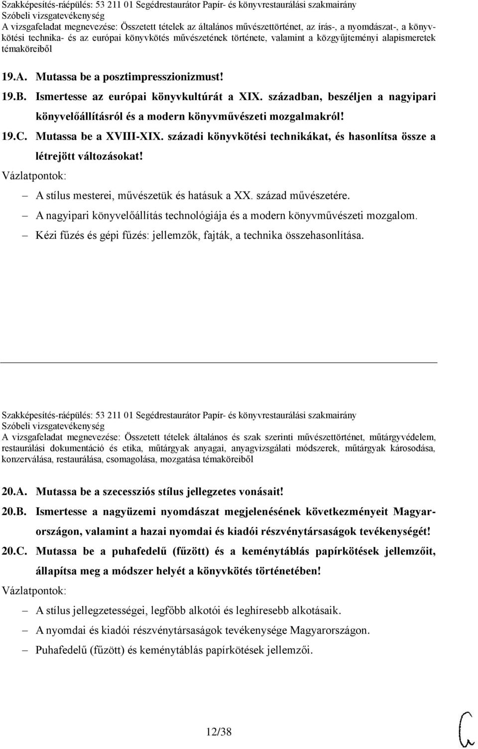 A nagyipari könyvelőállítás technológiája és a modern könyvművészeti mozgalom. Kézi fűzés és gépi fűzés: jellemzők, fajták, a technika összehasonlítása.