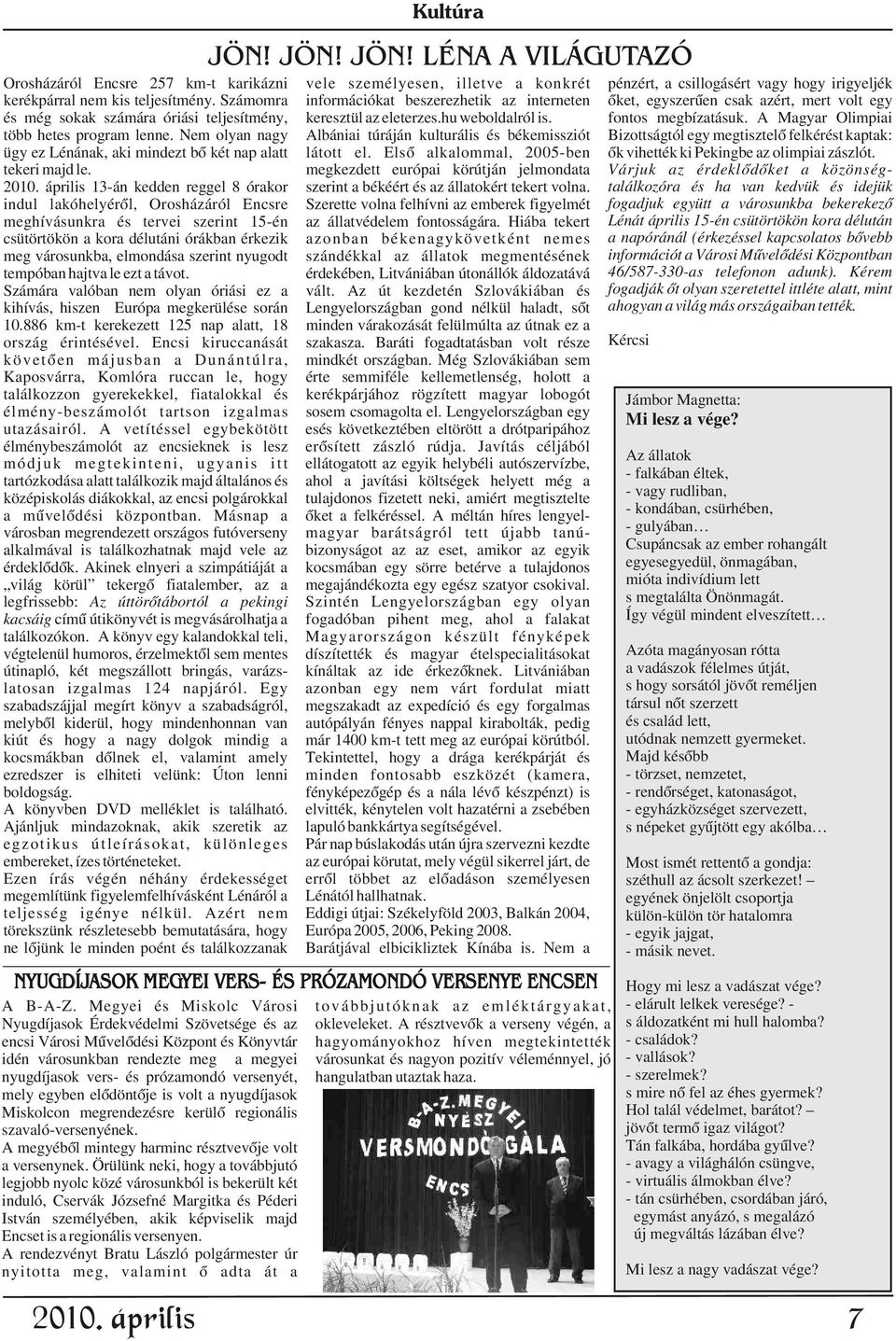A Magyar Olimpiai több hetes program lenne.