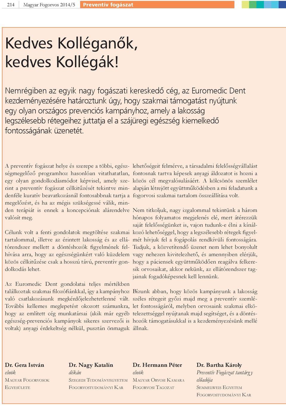 Prevenció. Már annyiszor megpróbáltuk, miért ne tennénk most is? A  prevenció megér egy misét, talán egyszer majd egy hálaadó imát is. - PDF  Free Download