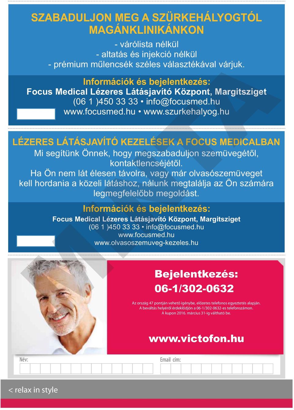 hu LÉZERES LÁTÁSJAVÍTÓ KEZELÉSEK A FOCUS MEDICALBAN Mi segítünk Önnek, hogy megszabaduljon szemüvegétől, kontaktlencséjétől.