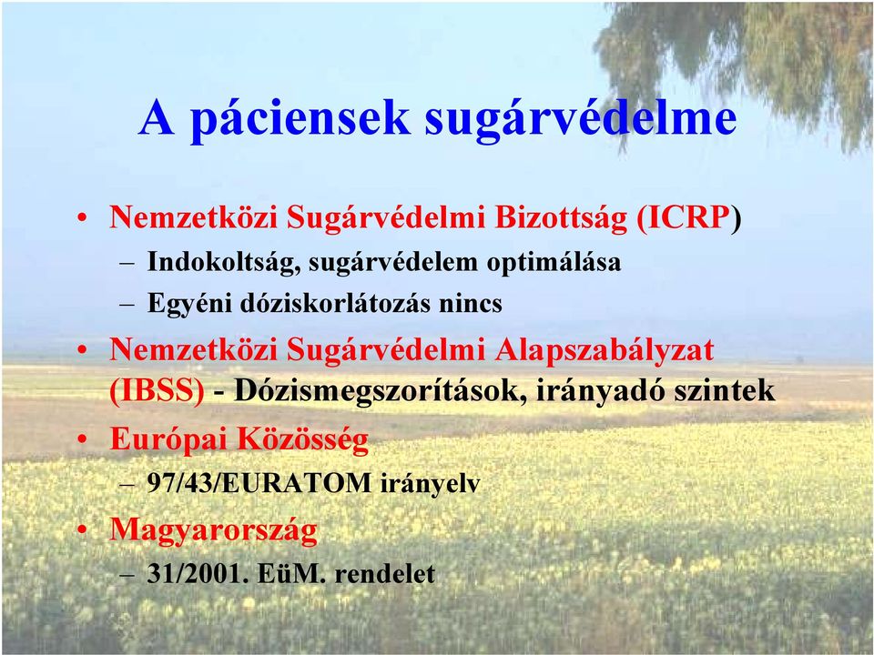 Nemzetközi Sugárvédelmi Alapszabályzat (IBSS) - Dózismegszorítások,