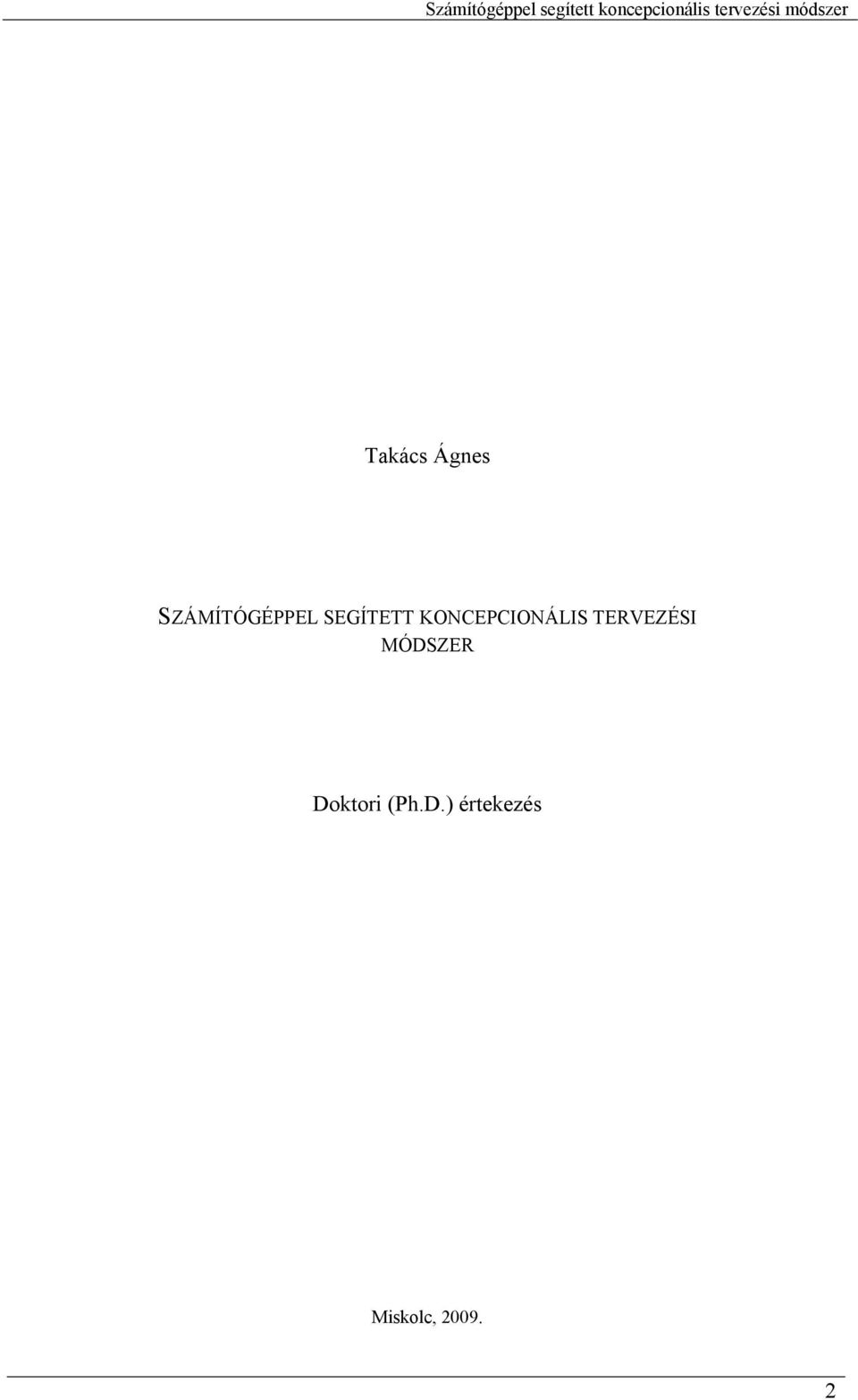 TERVEZÉSI MÓDSZER Doktori