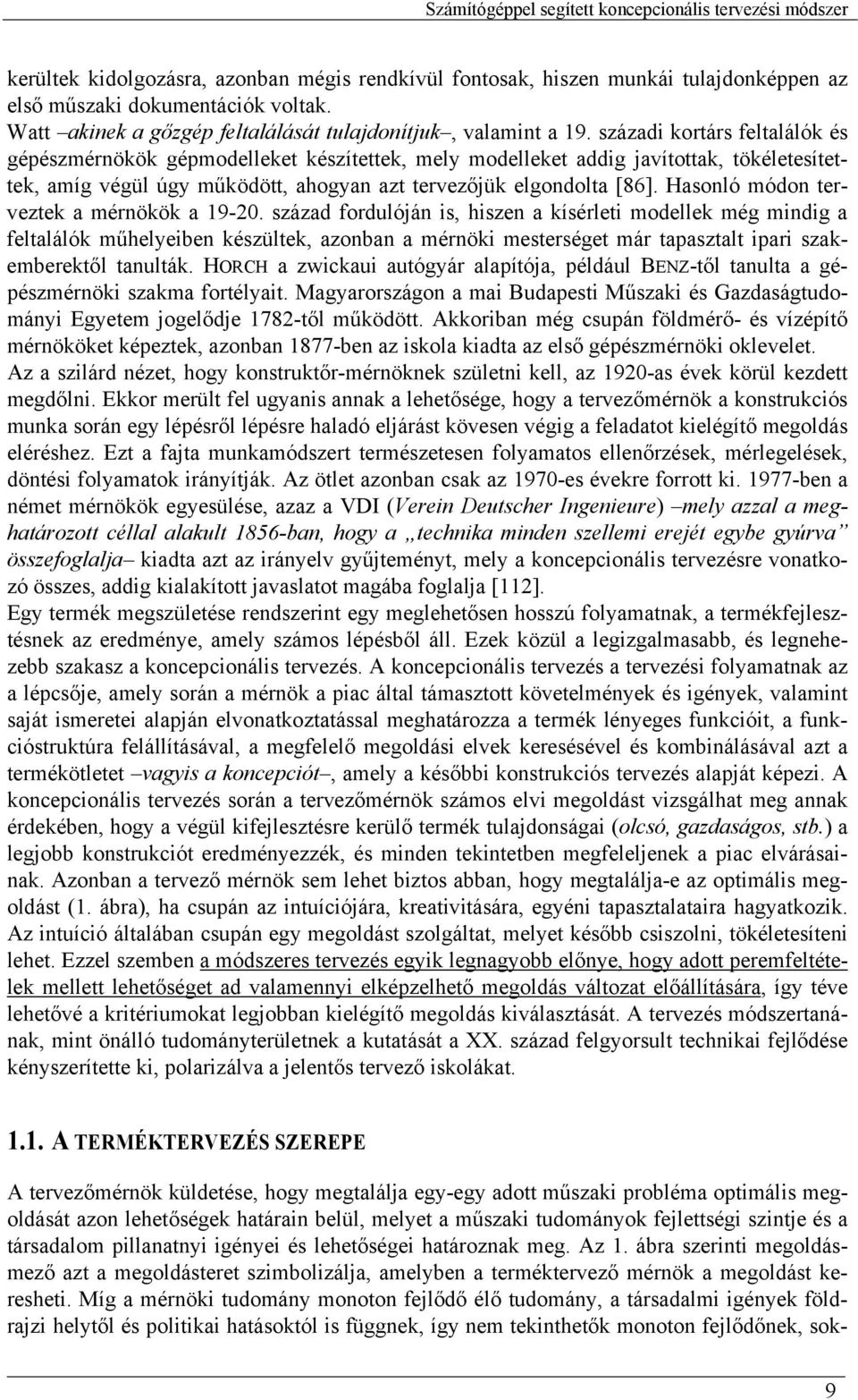 Hasonló módon terveztek a mérnökök a 19-20.
