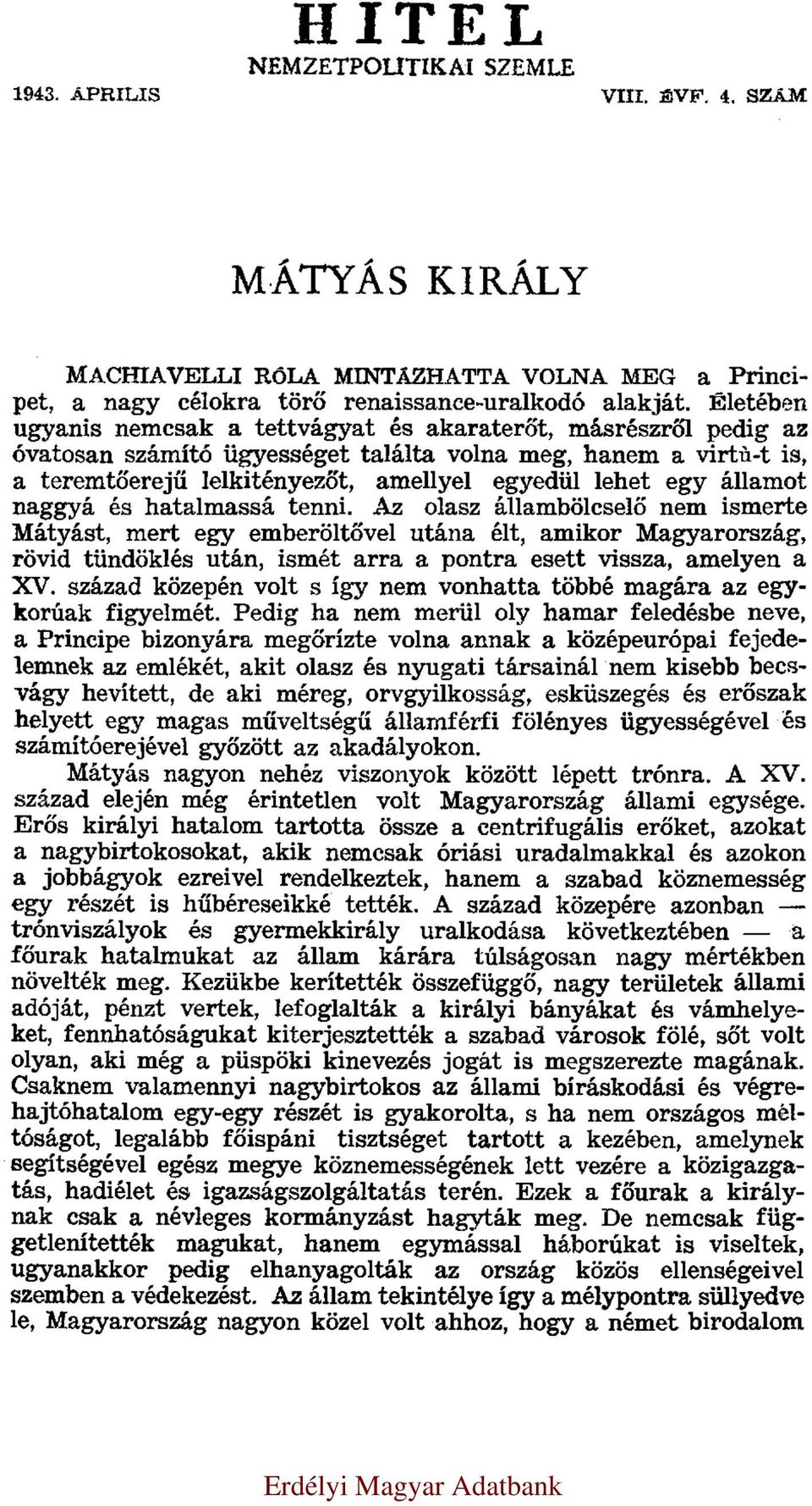 államot naggyá és hatalmassá tenni.