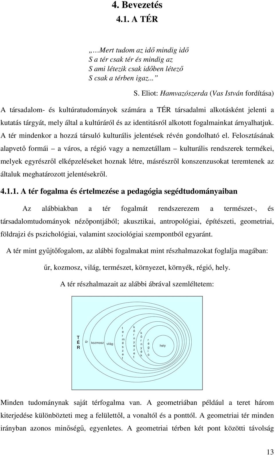 ami létezik csak időben létező S 