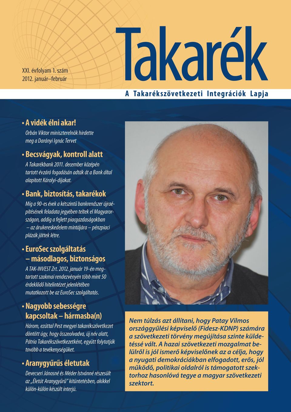december középén tartott évzáró fogadásán adták át a Bank által alapított Károlyi-díjakat.