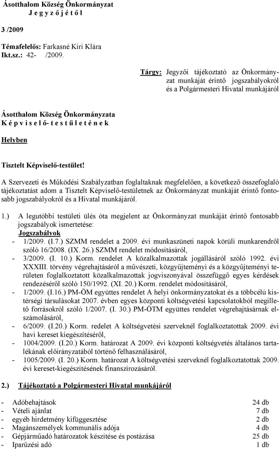 Tisztelt Képviselő-testület!