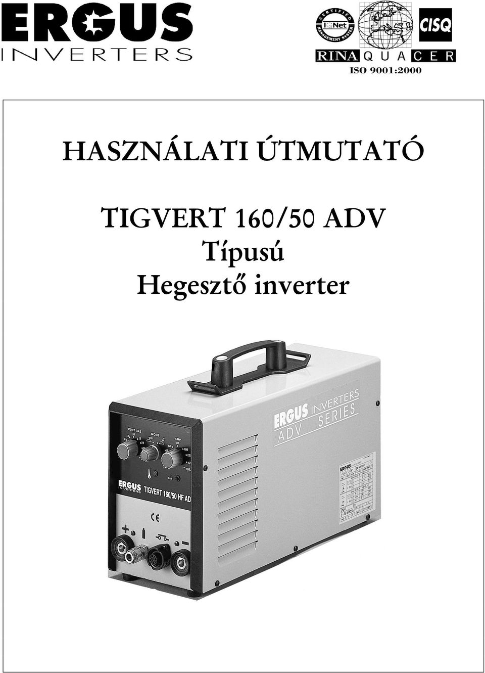 HASZNÁLATI ÚTMUTATÓ. TIGVERT 160/50 ADV Típusú Hegesztő inverter - PDF Free  Download