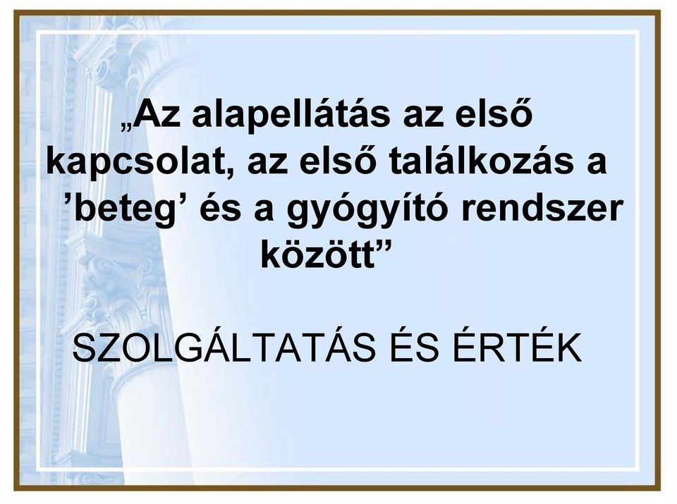 találkozás a beteg és a