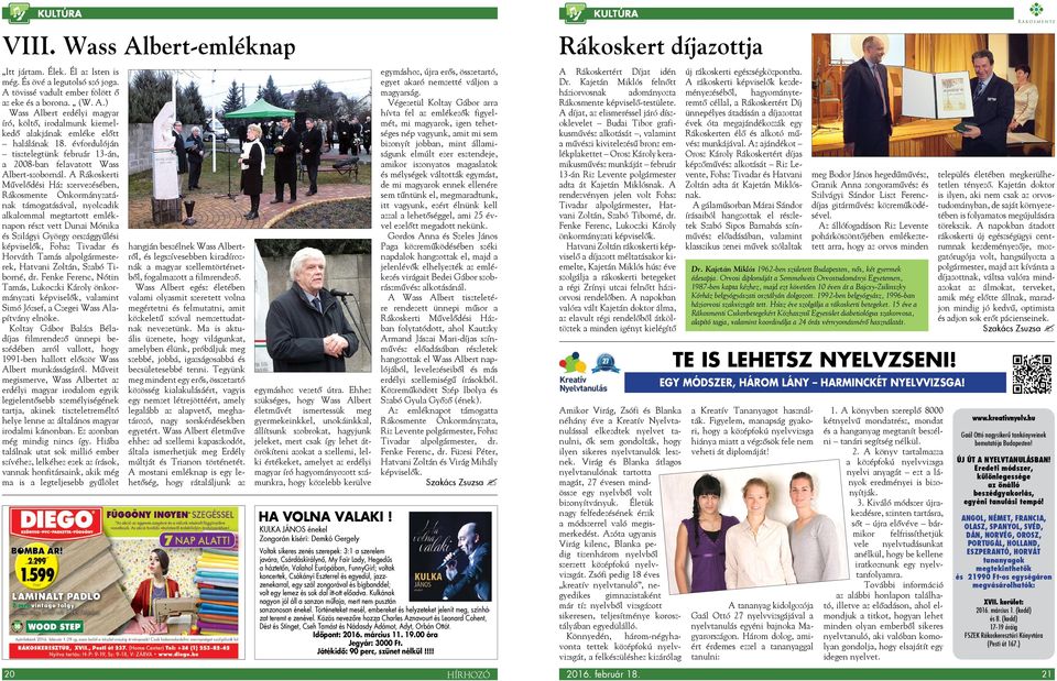 A Rákoskerti Művelődési Ház szervezésében, Rákosmente Önkormányzatának támogatásával, nyolcadik alkalommal megtartott emléknapon részt vett Dunai Mónika és Szilágyi György országgyűlési képviselők,