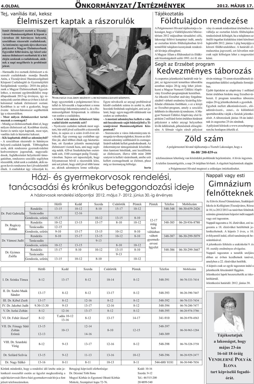 Az intézmény ugyanis újra sikeresen pályázott a Magyar Élelmiszerbank Egyesület felhívására, így közel száz mázsa élelmiszert oszthattak ki a hét elején azoknak a családoknak, akiknek a napi