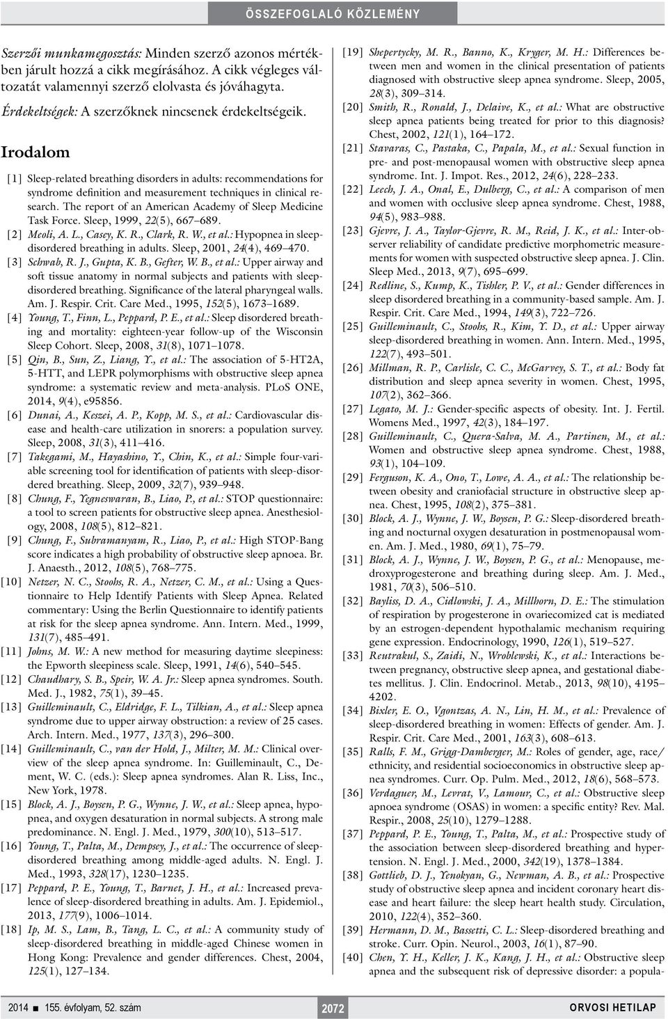 The report of an American Academy of Sleep Medicine Task Force. Sleep, 1999, 22(5), 667 689. [2] Meoli, A. L., Casey, K. R., Clark, R. W., et al.: Hypopnea in sleepdisordered breathing in adults.