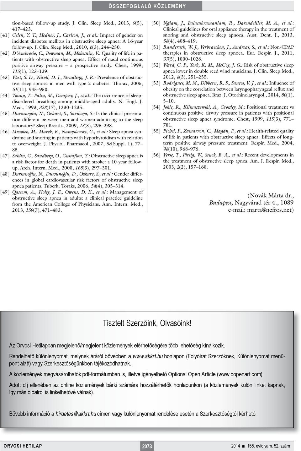 : Quality of life in patients with obstructive sleep apnea. Effect of nasal continuous positi ve airway pressure a prospective study. Chest, 1999, 115(1), 123 129. [43] West, S. D., Nicoll, D. J.