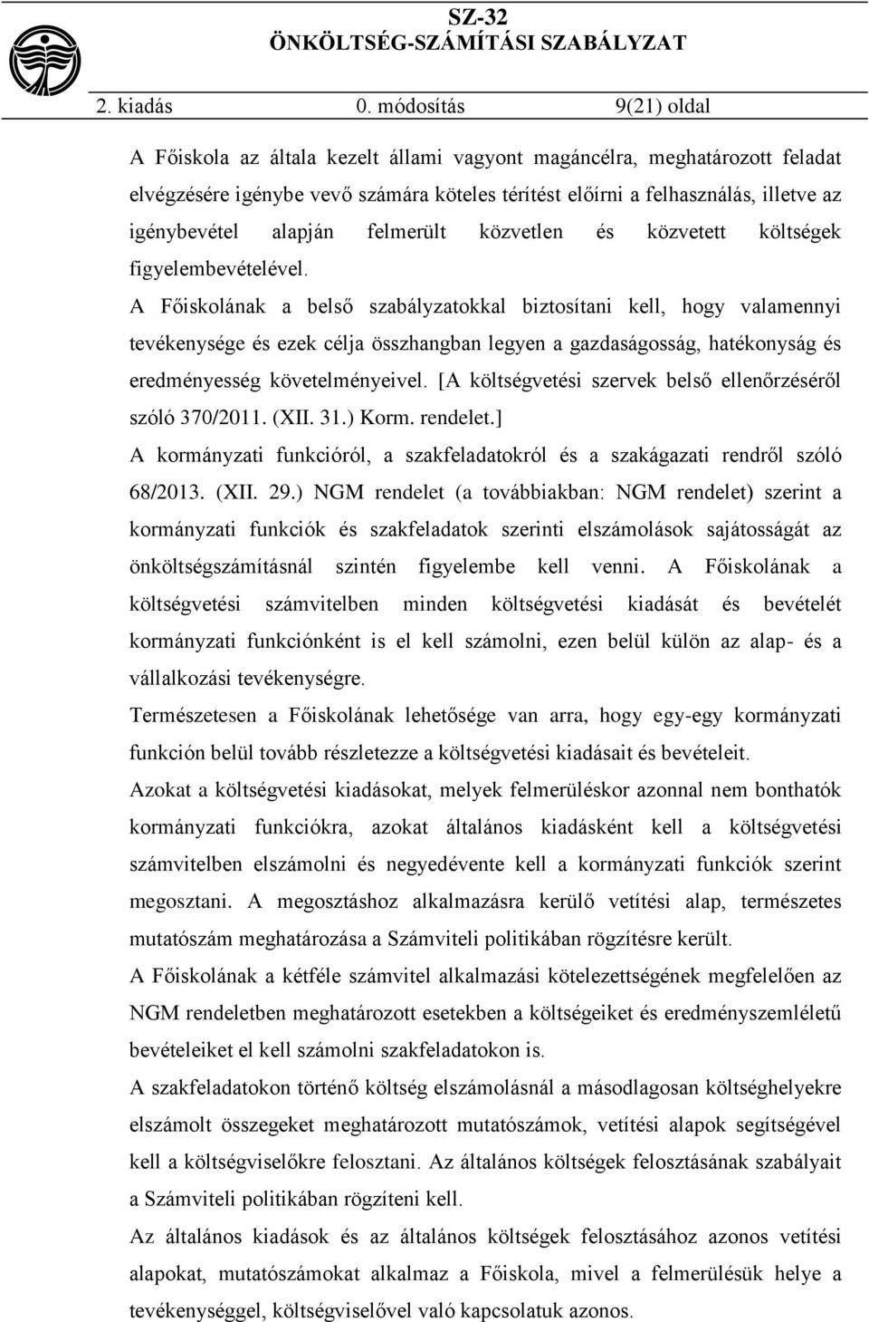 alapján felmerült közvetlen és közvetett költségek figyelembevételével.