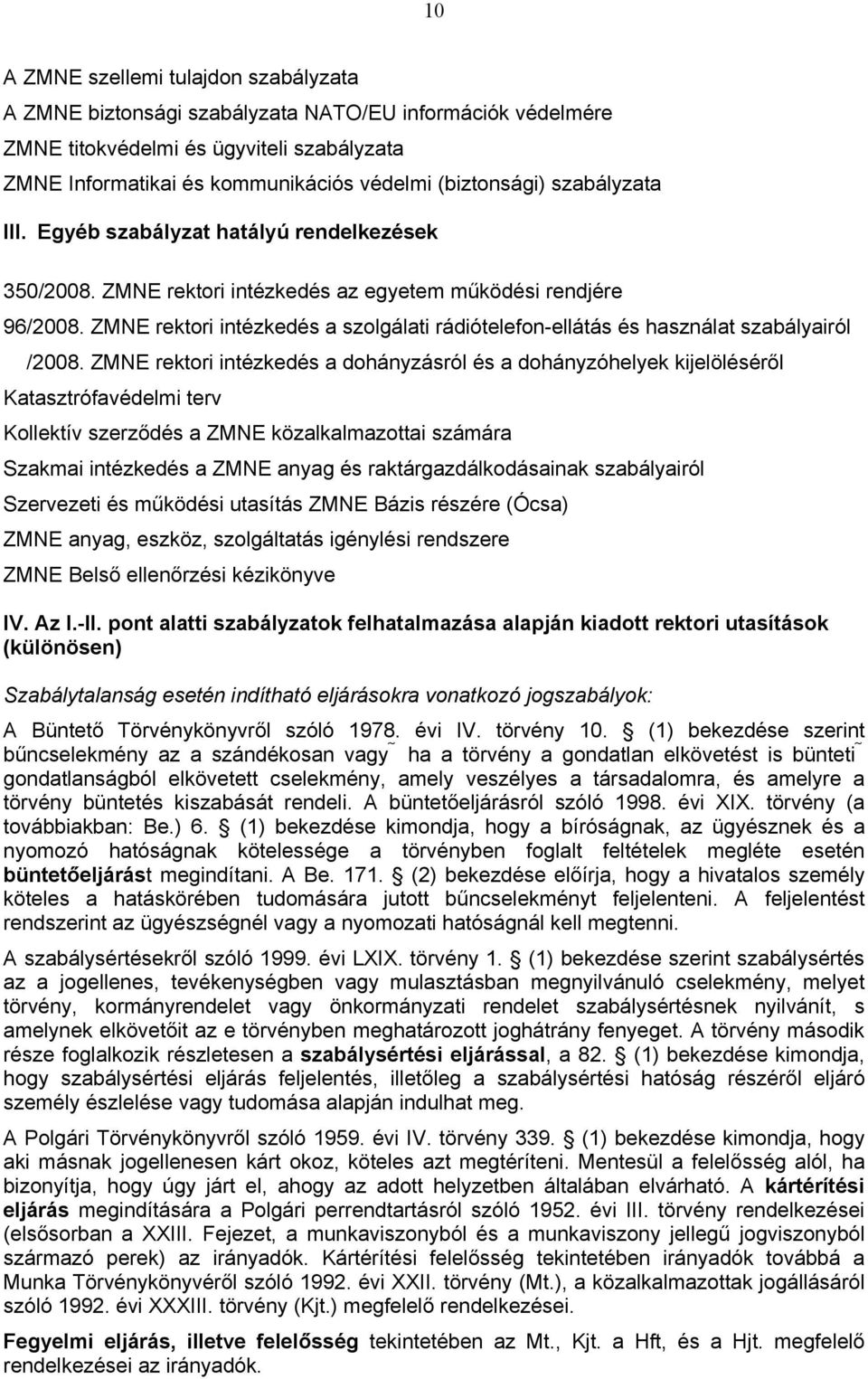 ZMNE rektori intézkedés a szolgálati rádiótelefon-ellátás és használat szabályairól /2008.