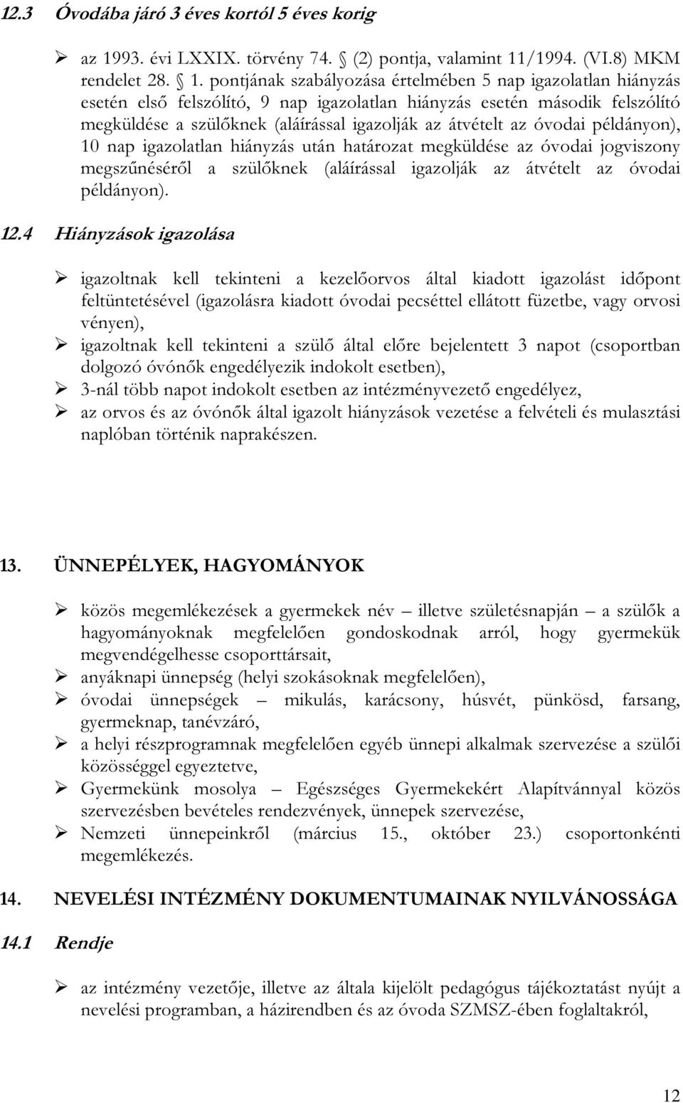 /1994. (VI.8) MKM rendelet 28. 1.