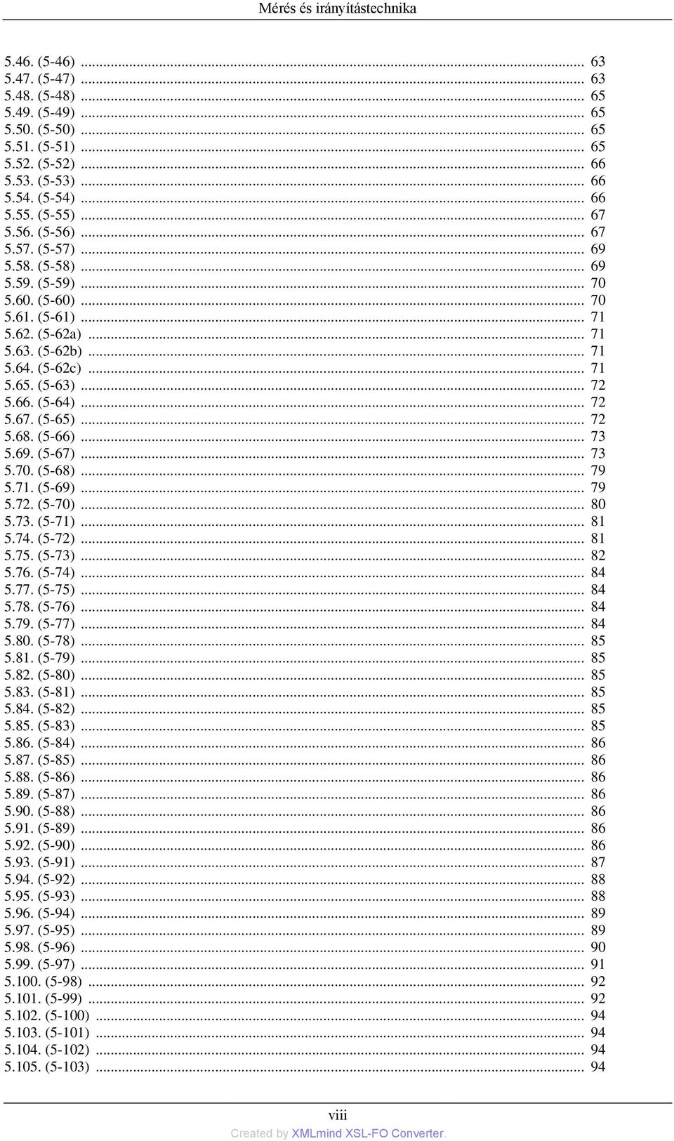 .. 72 5.66. (5-64)... 72 5.67. (5-65)... 72 5.68. (5-66)... 73 5.69. (5-67)... 73 5.70. (5-68)... 79 5.71. (5-69)... 79 5.72. (5-70)... 80 5.73. (5-71)... 81 5.74. (5-72)... 81 5.75. (5-73)... 82 5.