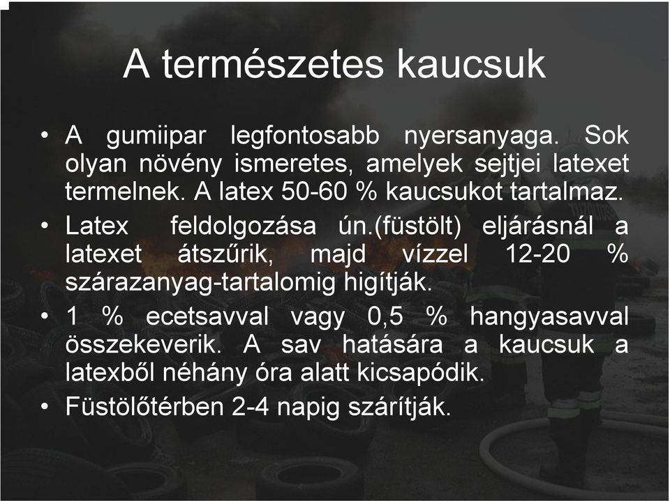 Latex feldolgozása ún.