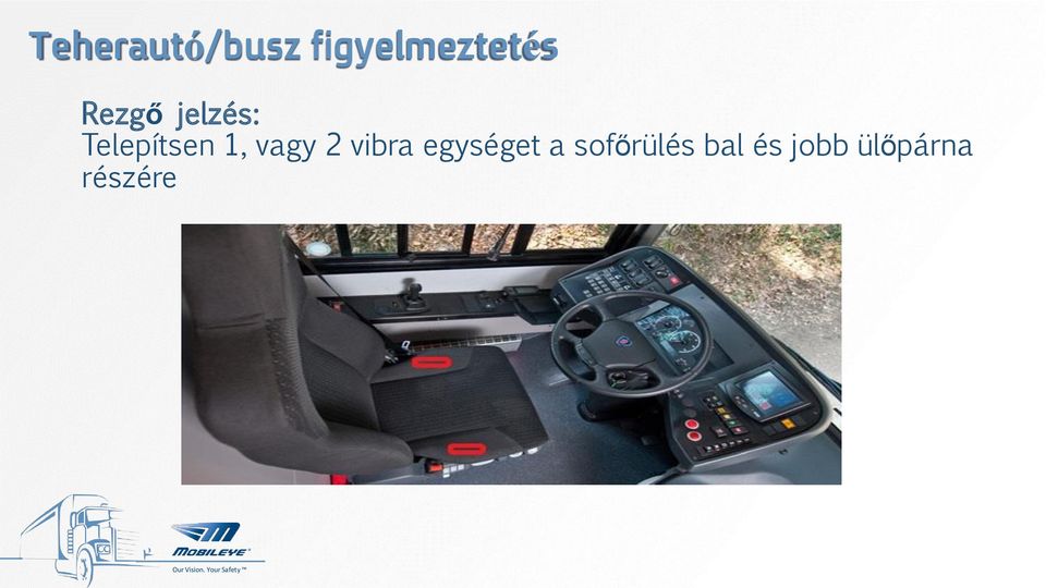 vagy 2 vibra egységet a