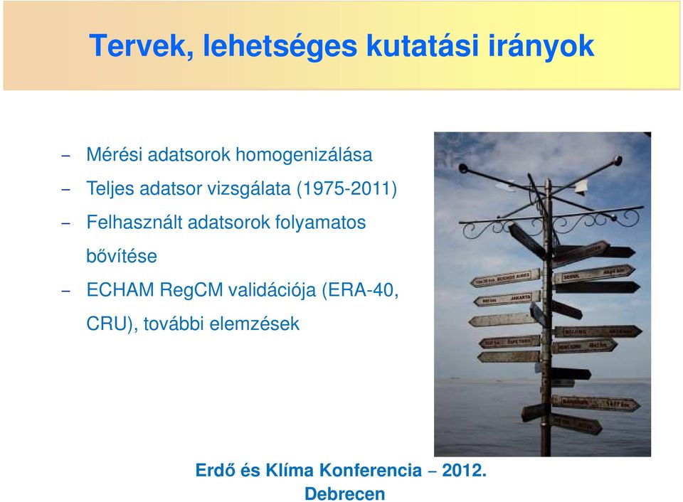 (1975-2011) Felhasznált adatsorok folyamatos