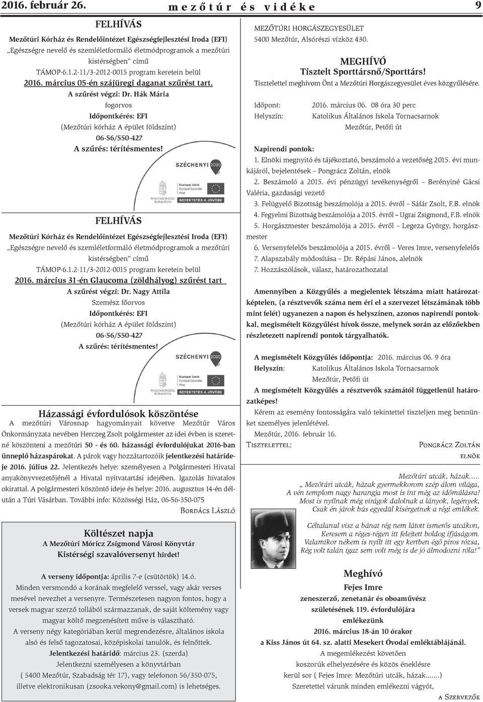 FELHÍVÁS Mezőtúri Kórház és Rendelőintézet Egészségfejlesztési Iroda (EFI) Egészségre nevelő és szemléletformáló életmódprogramok a mezőtúri kistérségben című TÁMOP-6.1.