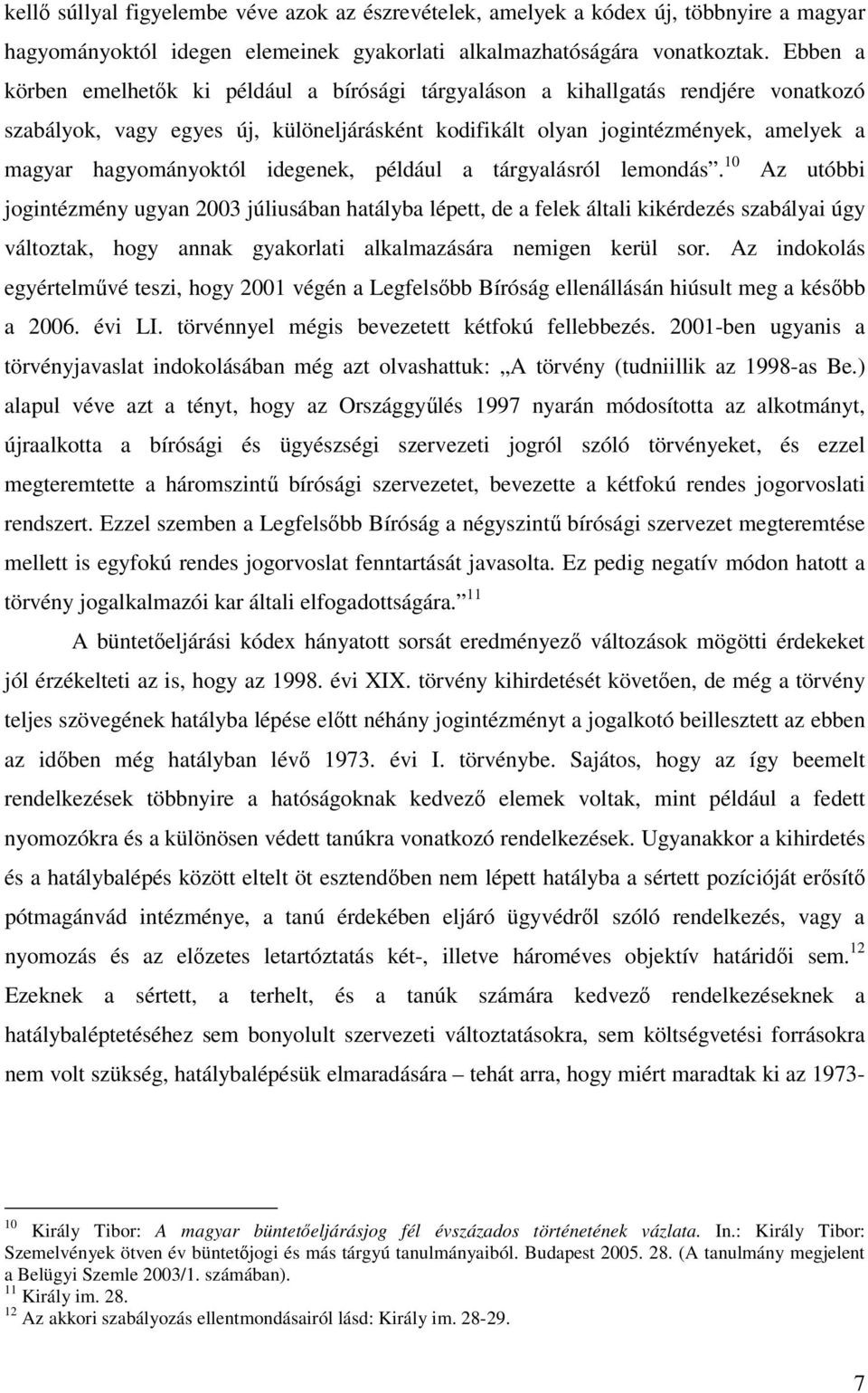 idegenek, például a tárgyalásról lemondás.