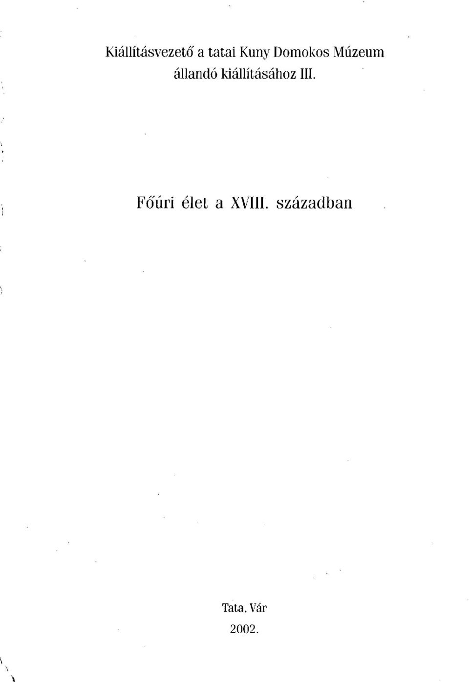 kiállításához III.