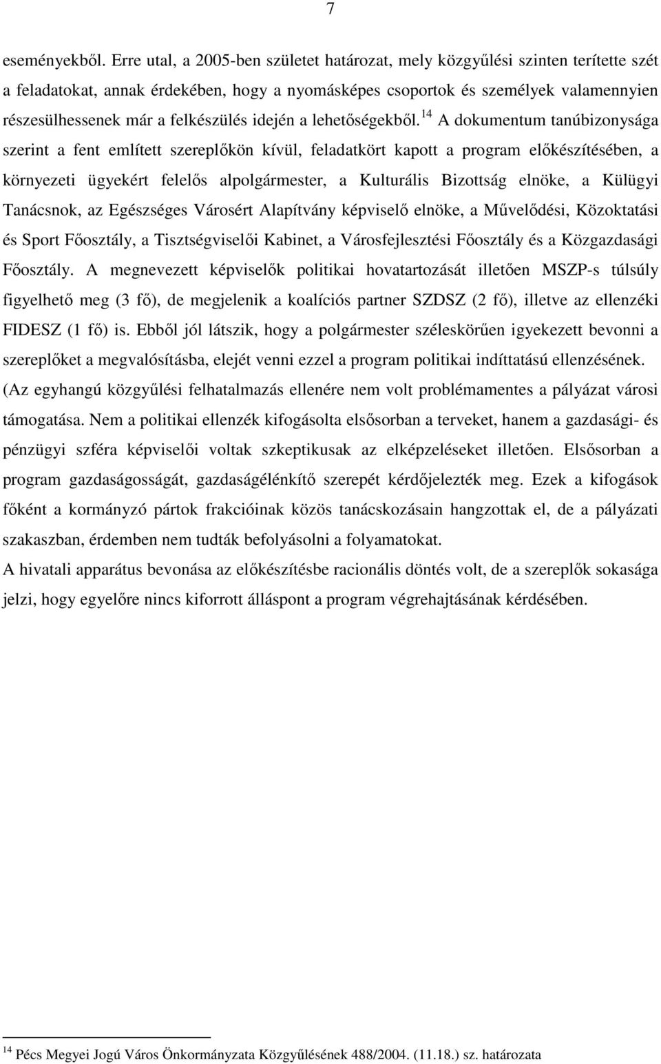 felkészülés idején a lehetőségekből.