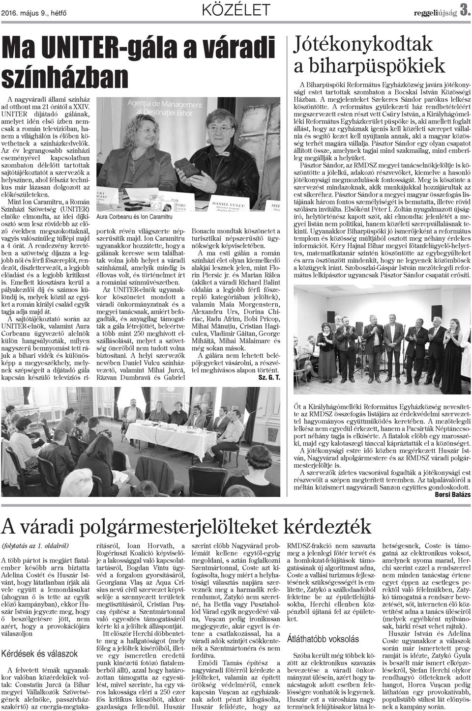 Az év legrangosabb színházi eseményével kapcsolatban szombaton délelõtt tartottak sajtótájékoztatót a szervezõk a helyszínen, ahol félszáz technikus már lázasan dolgozott az elõkészületeken.