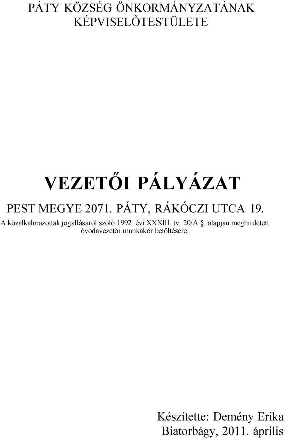 A közalkalmazottak jogállásáról szóló 1992. évi XXXIII. tv. 20/A.