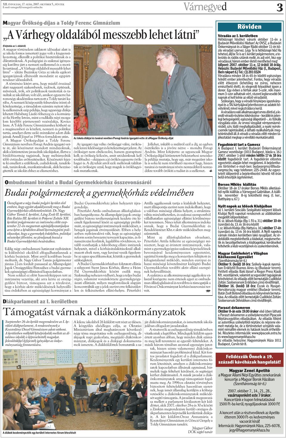 A pedagógiai és szakmai igényesség karöltve járt a nemzeti szellemmel és a morális tartással.