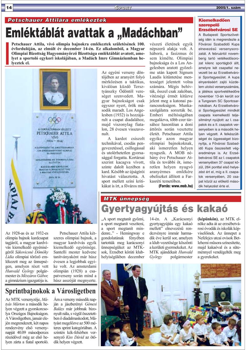 Az egyéni verseny döntőjében az aranyért folyó mérkőzésen a taktikus, kiválóan küzdő Tersztyánszky Ödöntől vereséget szenvedett. Magyar bajnokságot csak egyszer nyert, örök második maradt.
