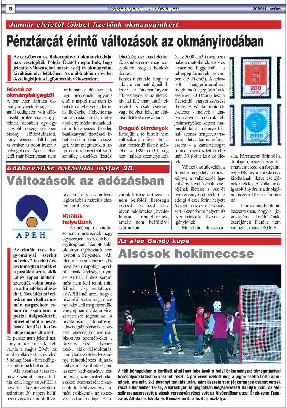változásokat hozott az új év okmányaink kiváltásának illetékében. Az alábbiakban röviden összefoglaljuk a legfontosabb változásokat.