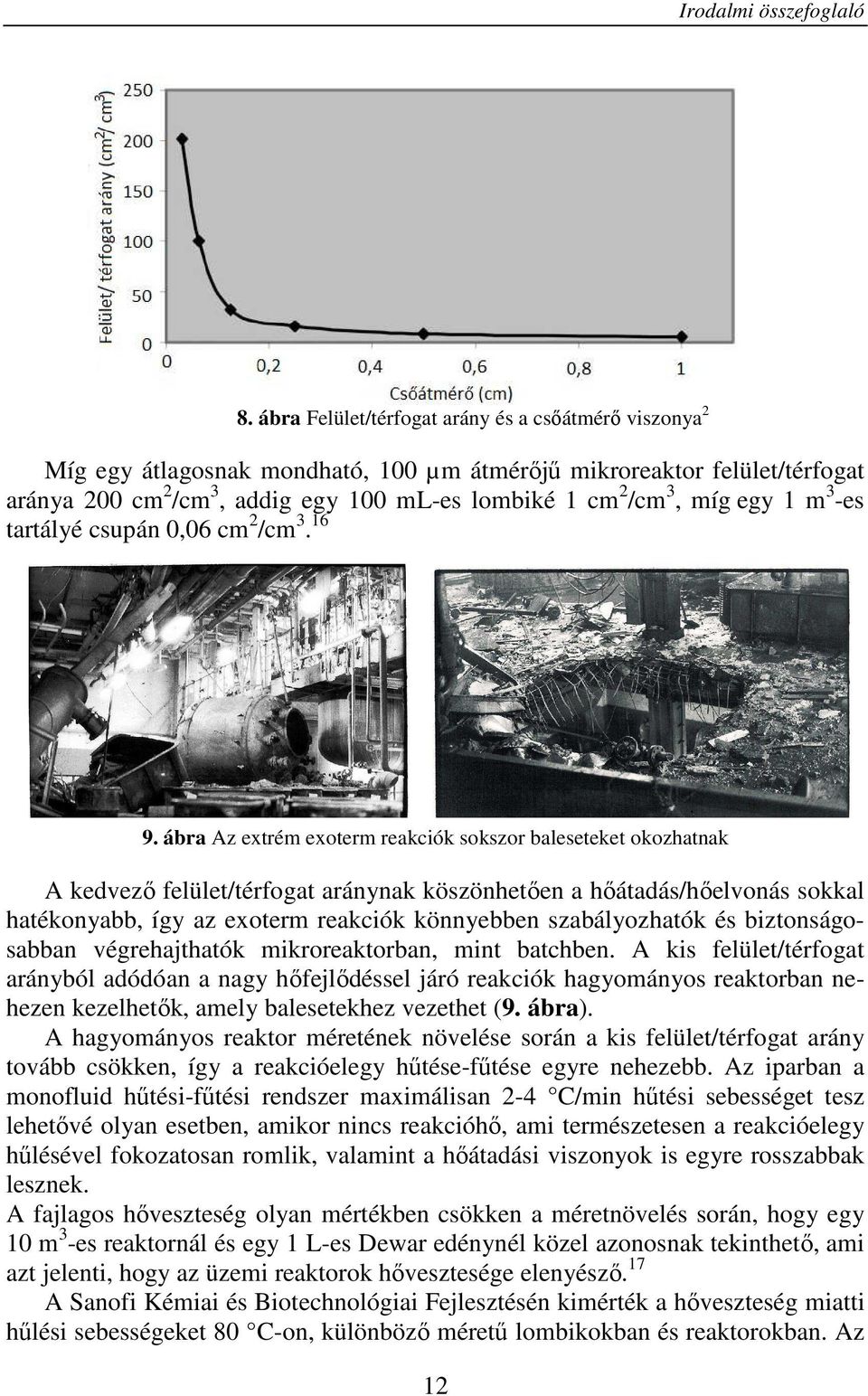 egy 1 m 3 -es tartályé csupán 0,06 cm 2 /cm 3. 16 9.