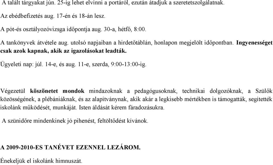 11-e, szerda, 9:00-13:00-ig.