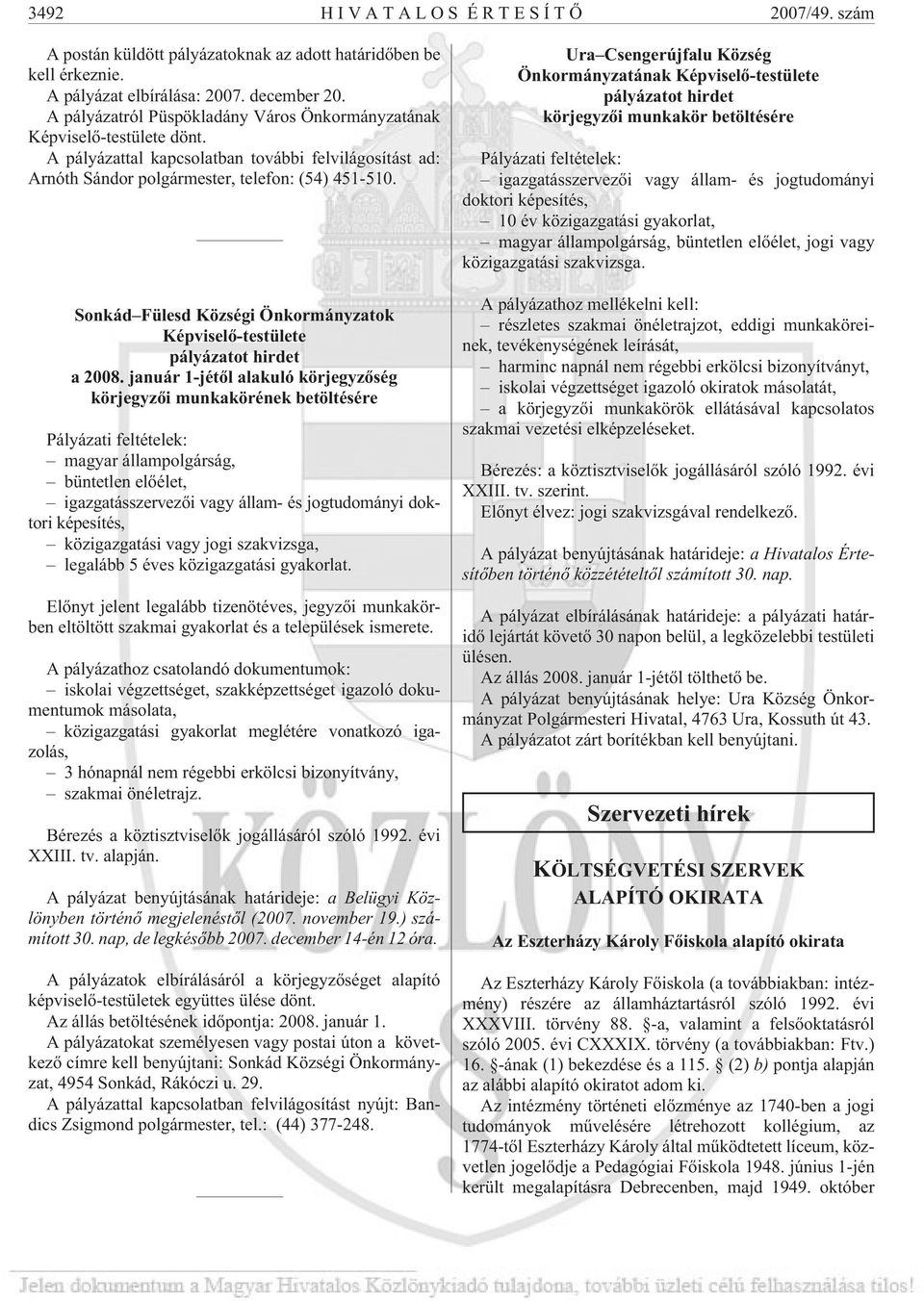 Sonkád Fülesd Községi Önkormányzatok Képviselõ-testülete pályázatot hirdet a 2008.