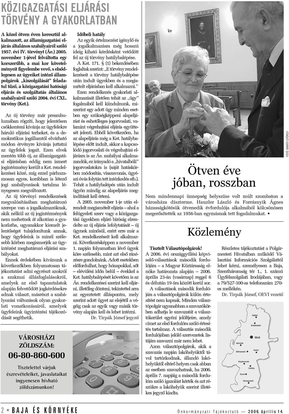 és szolgáltatás általános szabályairól szóló 2004. évi CXL. törvény (Ket.).