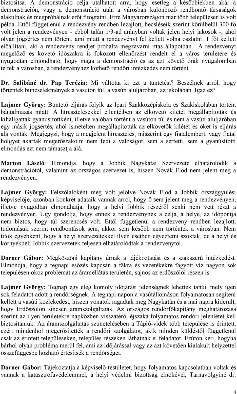 Erre Magyarországon már több településen is volt példa.
