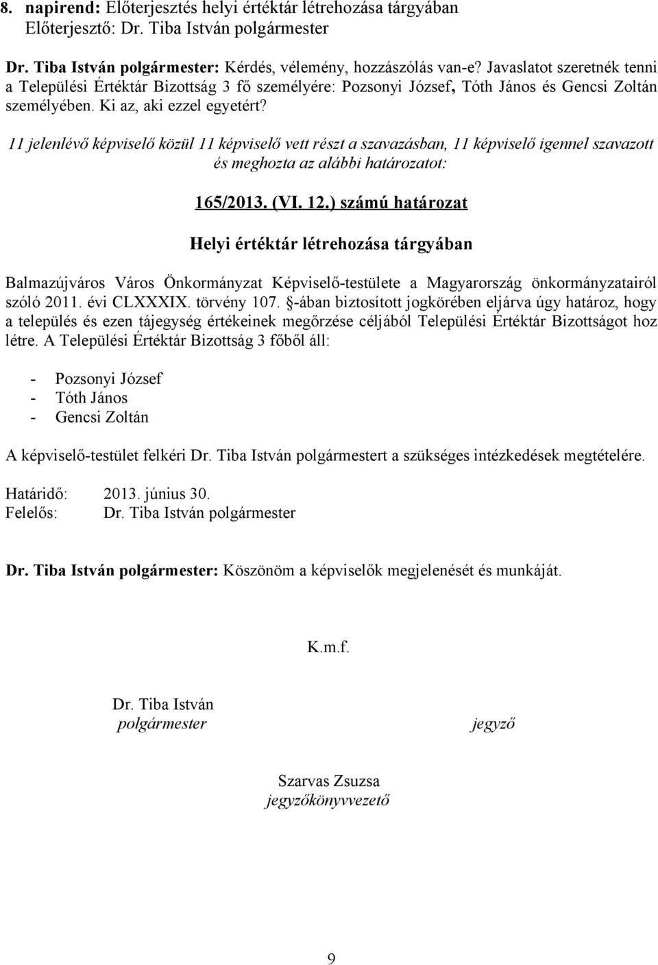 ) számú határozat Helyi értéktár létrehozása tárgyában szóló 2011. évi CLXXXIX. törvény 107.