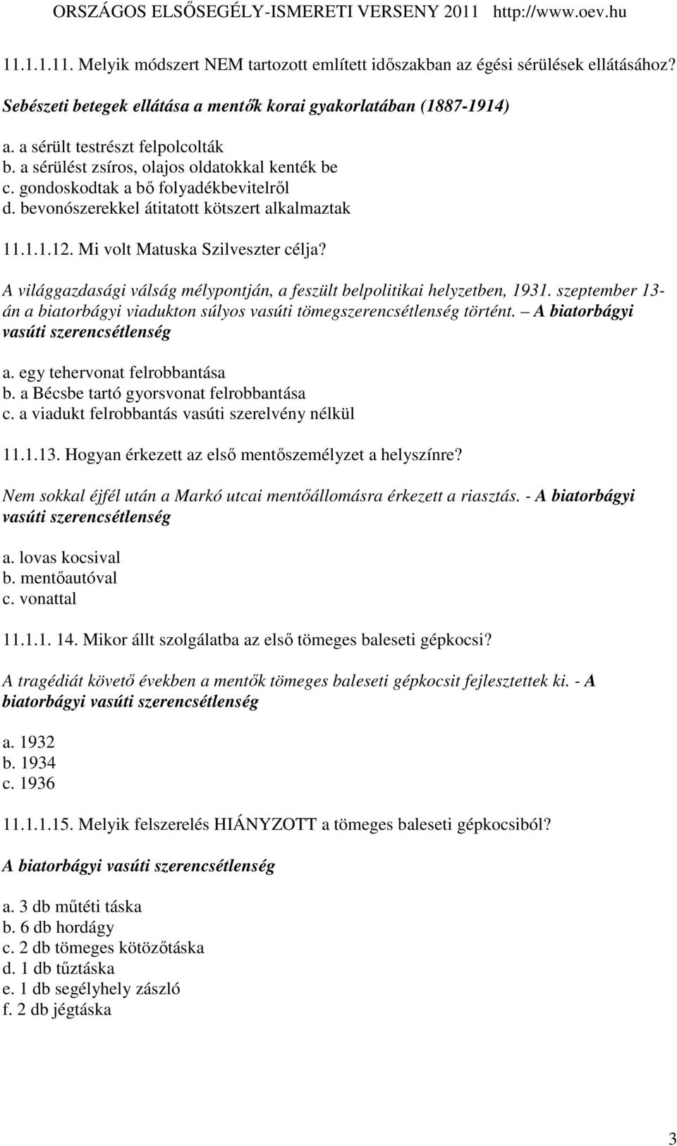 A világgazdasági válság mélypontján, a feszült belpolitikai helyzetben, 1931. szeptember 13- án a biatorbágyi viadukton súlyos vasúti tömegszerencsétlenség történt.