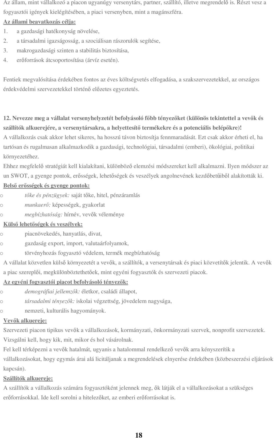 erőforrások átcsoportosítása (árvíz esetén).