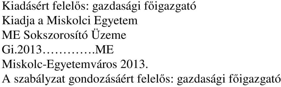 Üzeme Gi.2013.ME Miskolc-Egyetemváros 2013.