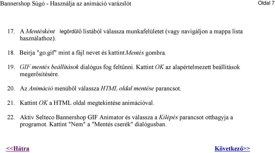 gif" mint a fájl nevet és kattint Mentés gombra. 19. GIF mentés beállítások dialógus fog feltűnni.
