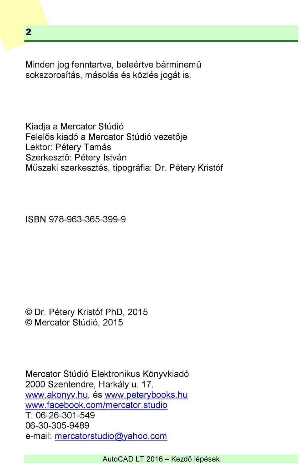 tipográfia: Dr. Pétery Kristóf ISBN 978-963-365-399-9 Dr.