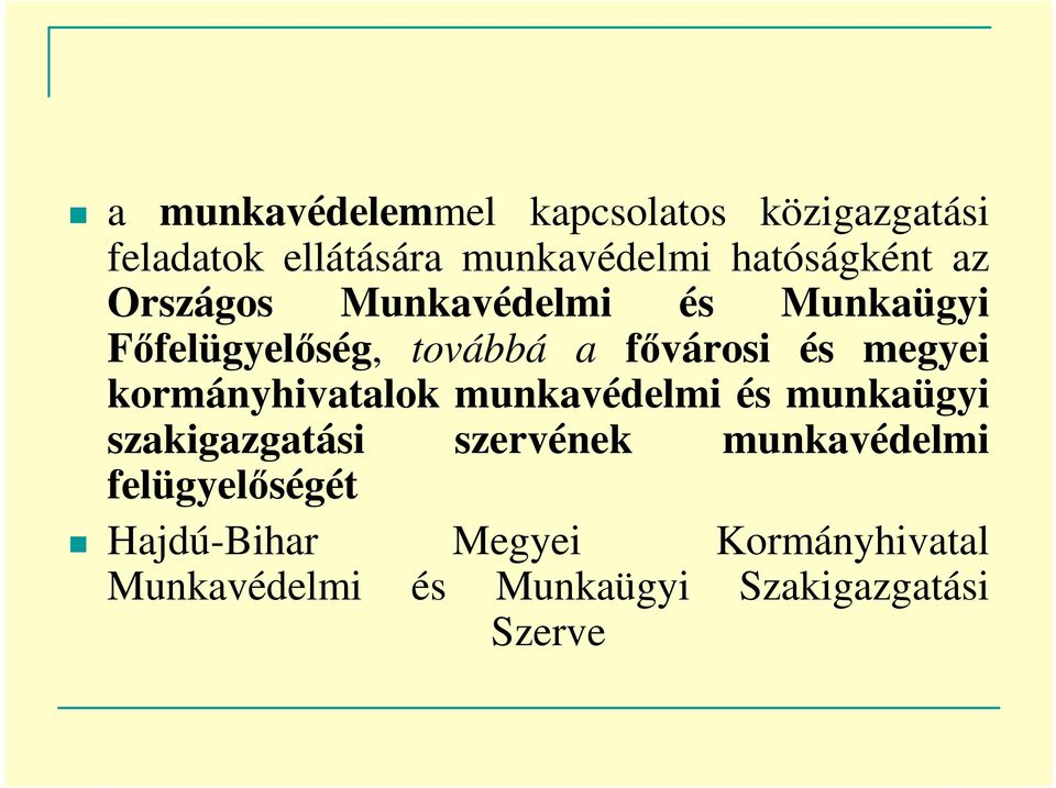 megyei kormányhivatalok munkavédelmi és munkaügyi szakigazgatási szervének munkavédelmi