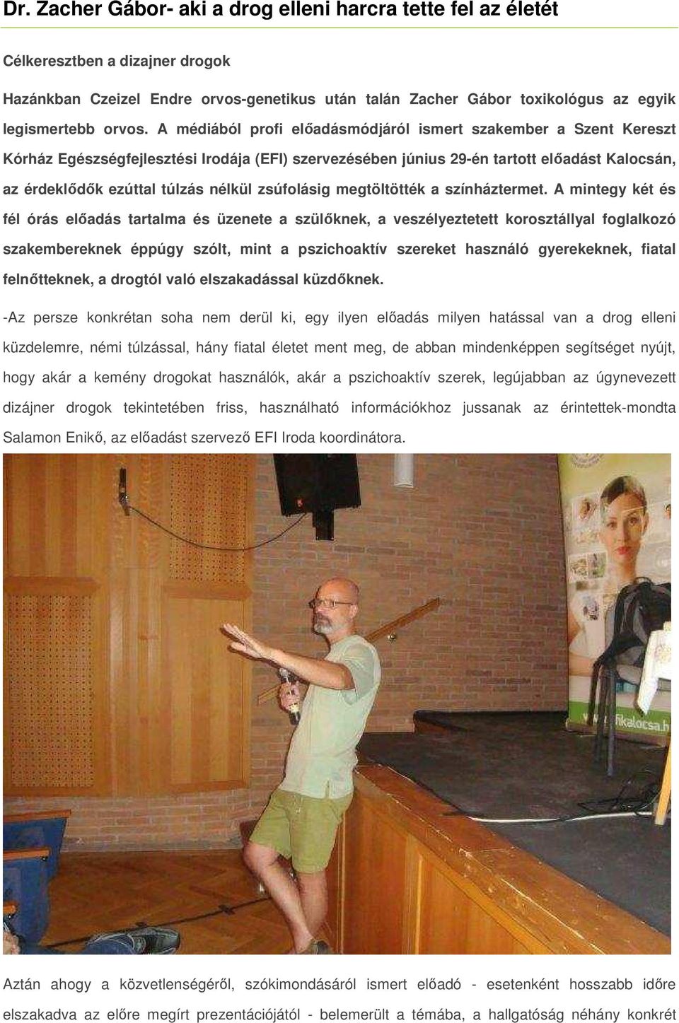 zsúfolásig megtöltötték a színháztermet.