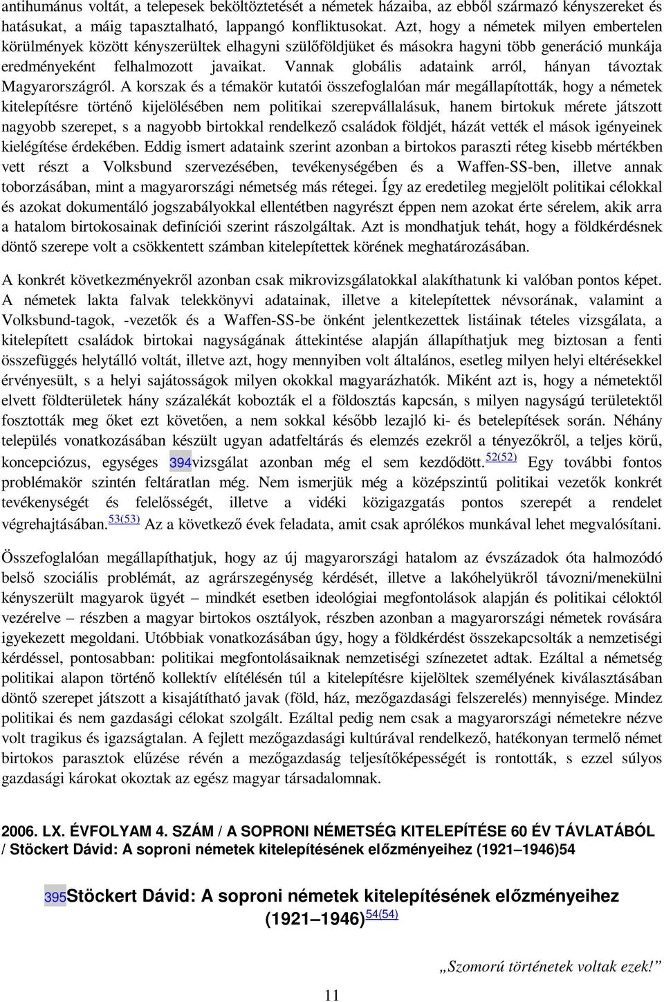 Vannak globális adataink arról, hányan távoztak Magyarországról.